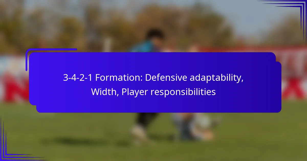 3-4-2-1 Formation: Defensive adaptability, Width, Player responsibilities