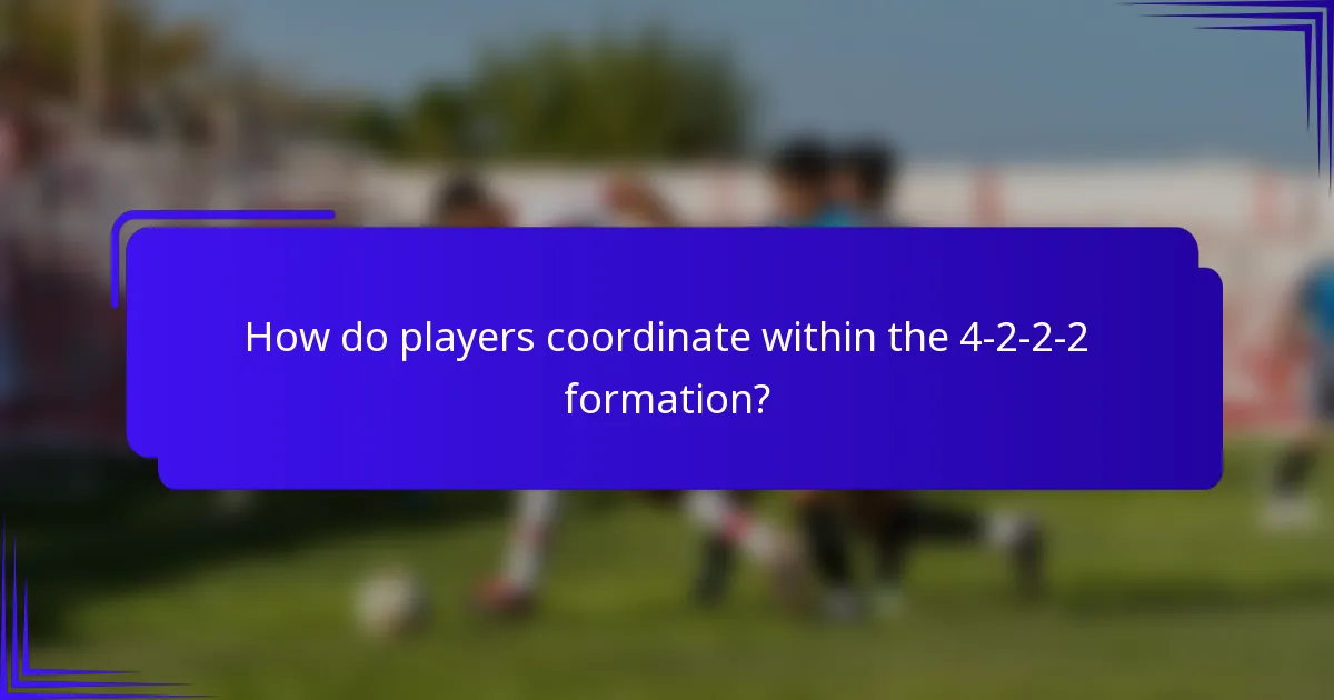 How do players coordinate within the 4-2-2-2 formation?