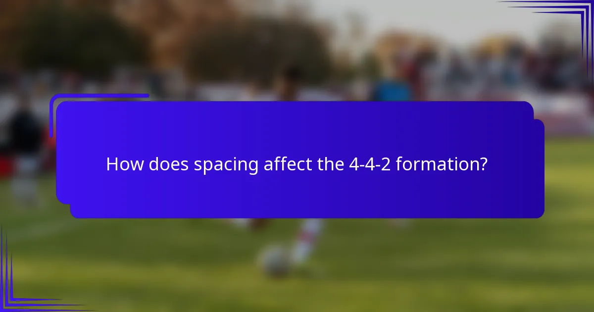 How does spacing affect the 4-4-2 formation?
