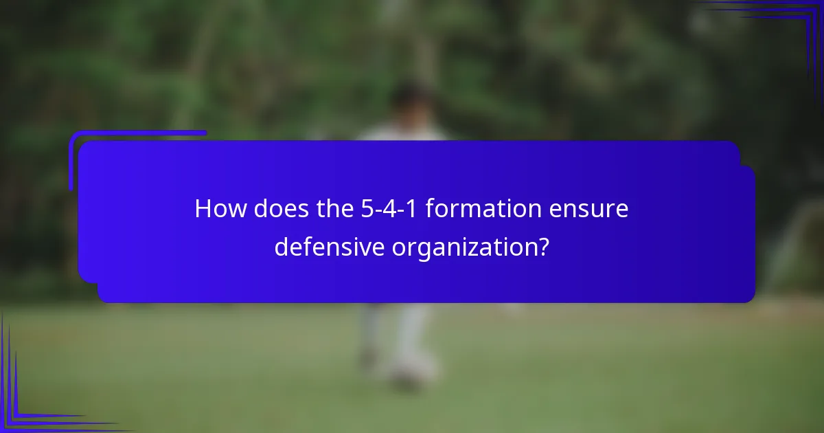 How does the 5-4-1 formation ensure defensive organization?