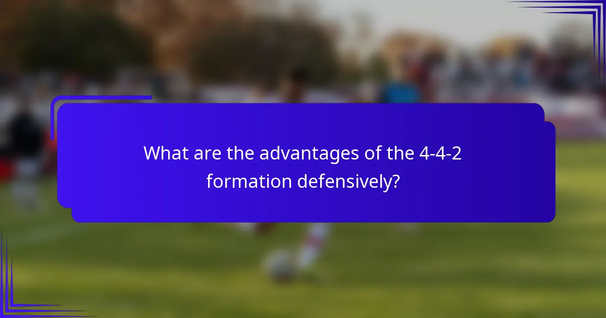 What are the advantages of the 4-4-2 formation defensively?