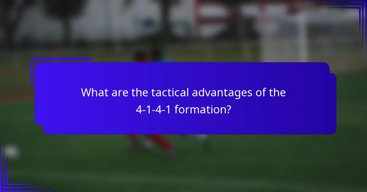What are the tactical advantages of the 4-1-4-1 formation?